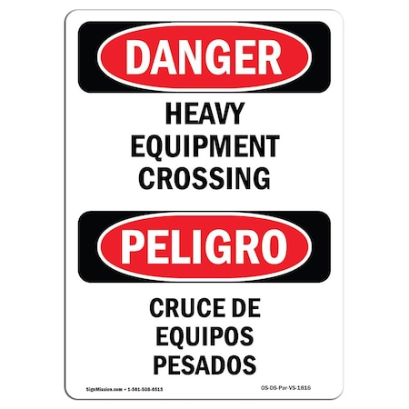 Signmission OSHA Sign, Heavy Equipment Crossing Bilingual, 18in X 12in Rigid Plastic, 12" W, 18" H, Spanish OS-DS-P-1218-VS-1816